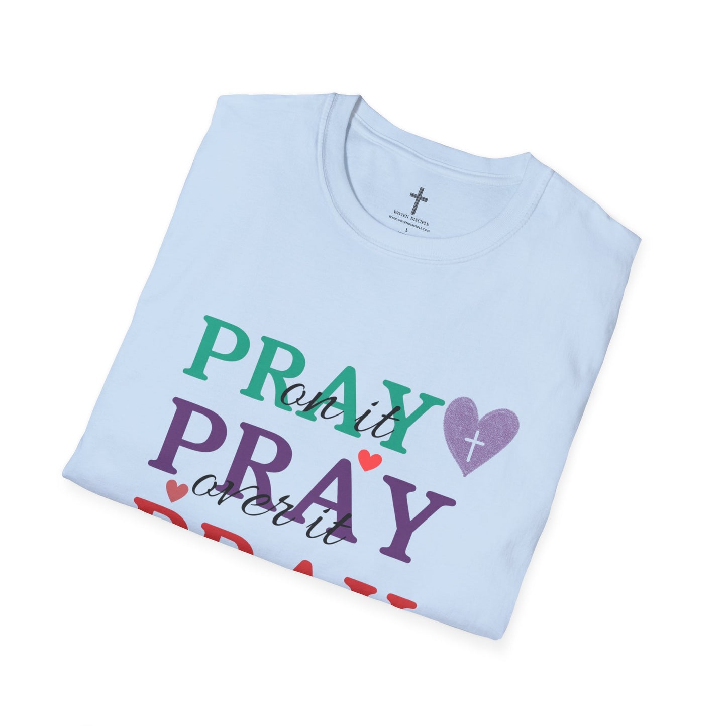 PRAY OVER IT TEE