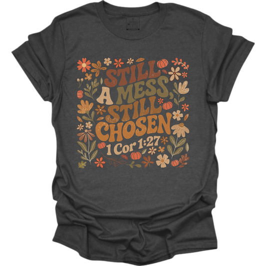 STILL CHOSEN TEE