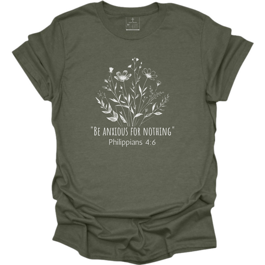 ANXIOUS FOR NOTHING TEE