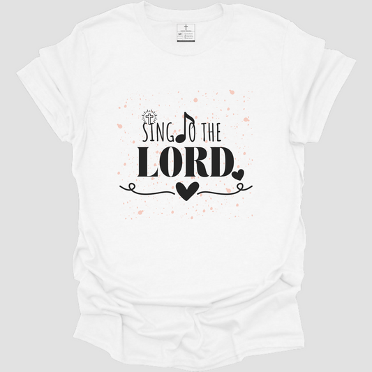 SING TO THE LORD TEE