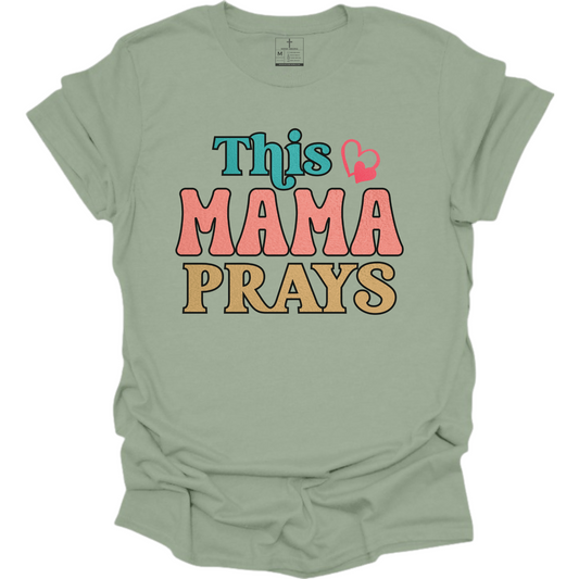 THIS MAMA PRAYS TEE