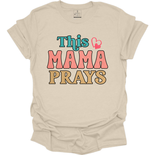 THIS MAMA PRAYS TEE